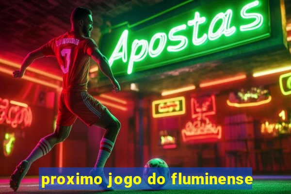 proximo jogo do fluminense